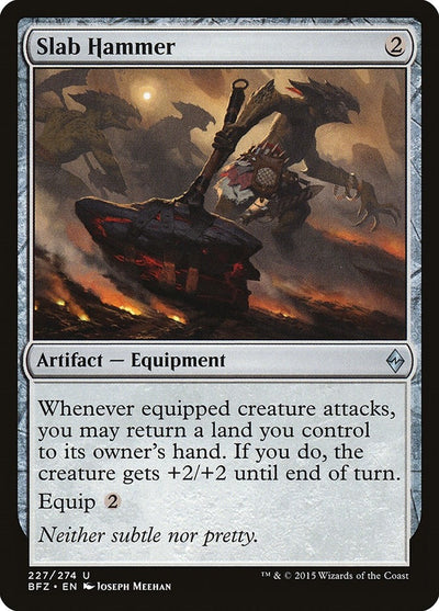 Slab Hammer (227) (BFZ)