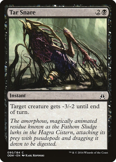 Tar Snare (90) (OGW)