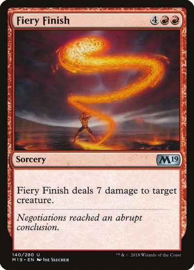 Fiery Finish (140) (M19)