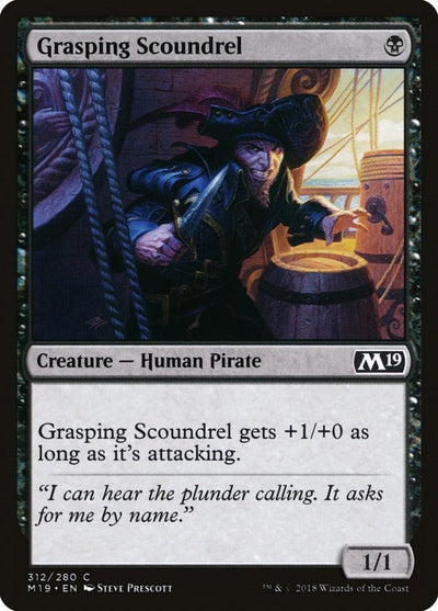 Grasping Scoundrel (312) (M19)