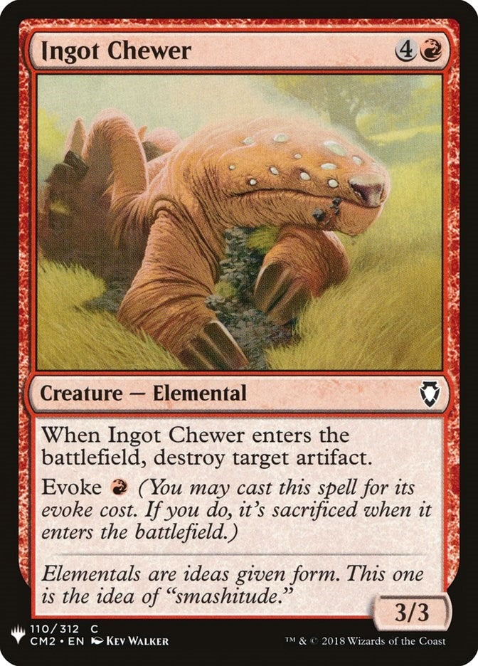 Ingot Chewer (110) (LIST)