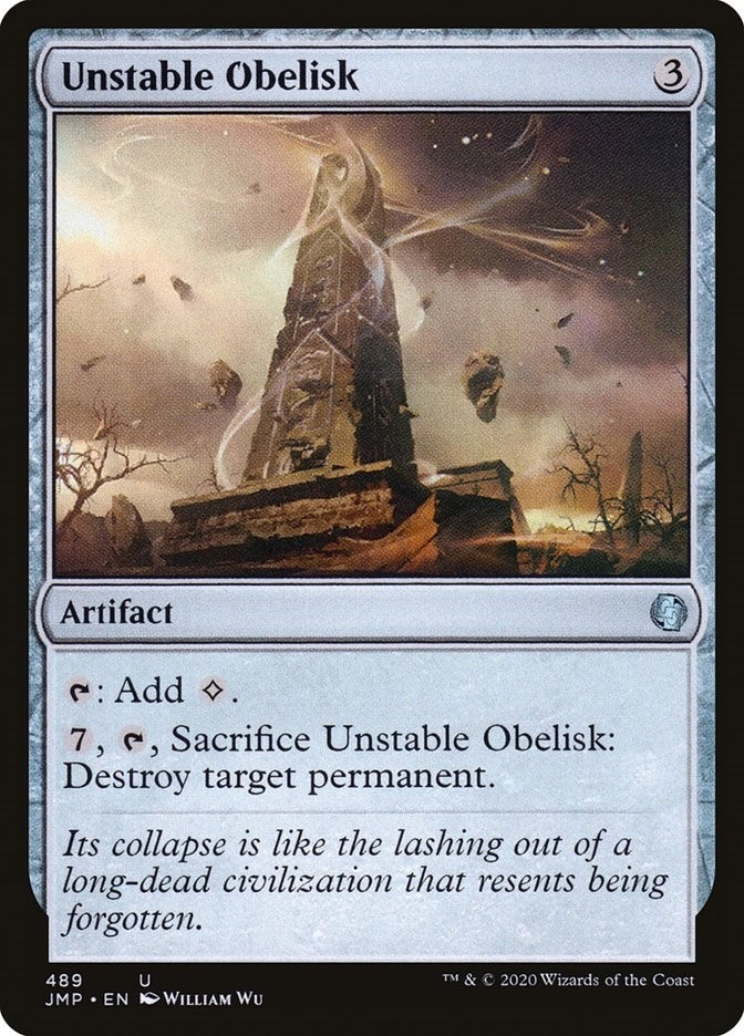 Unstable Obelisk (489) (JMP)